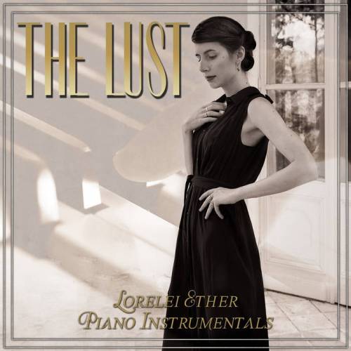 The Lust : Lorelei Ether Piano Instrumentals